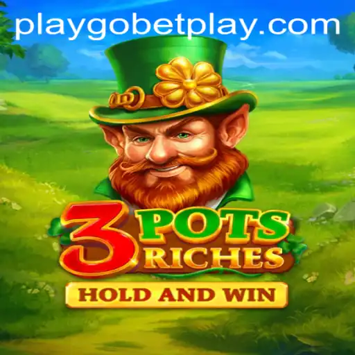 Discover the Thrills of 3potsRiches: A Gobetplay Adventure