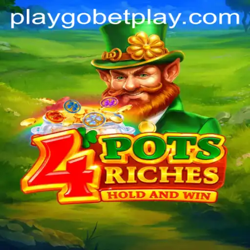 Unlock the Magic of 4PotsRiches: Gobetplay's Latest Gaming Sensation