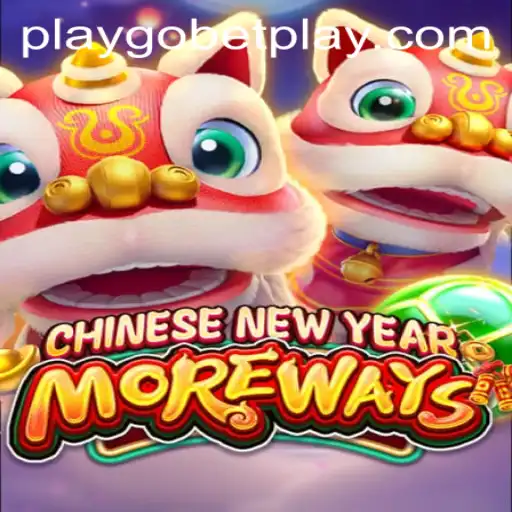 Discover the Excitement of CHINESENEWYEARMOREWAYS on Gobetplay