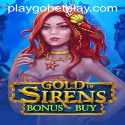 Exploring the Thrilling World of GoldofSirensBonusBuy: A Dive into Gobetplay's Latest Adventure