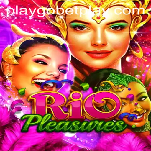 Exploring the Vibrant World of RioPleasures: Gobetplay's Latest Gaming Sensation