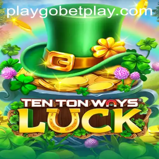 Discovering TenTonWaysLuck: A Thrilling Gobetplay Experience